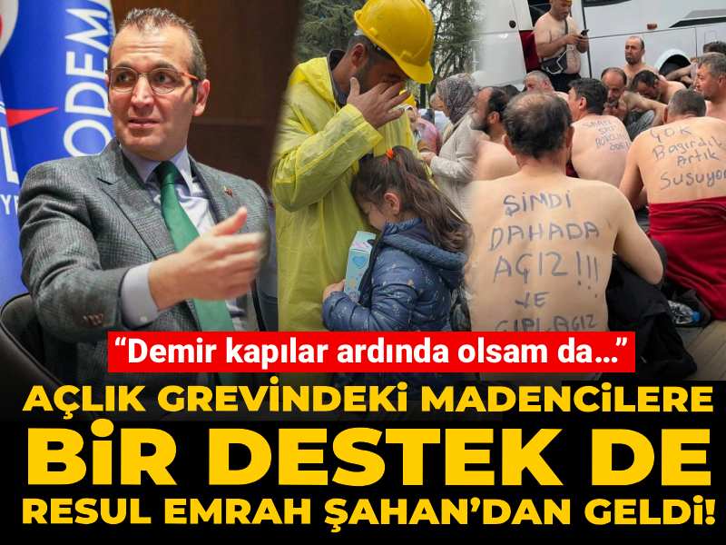 Resul Emrah Şahan’dan Madencilere Destek: “Demir Kapılar Ardında Olsam Da Yanlarındayım!”