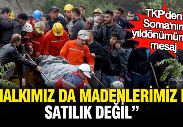 tkpden-somanin-yildonumunde-mesaj-halkimiz-da-madenlerimiz-de-satilik-degil-KlY61GS3